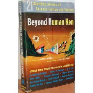 Beyond Human Ken: Judith (Ed.) MERRIL: Books