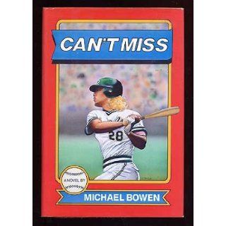 Can't Miss Michael Bowen 9780060157173 Books