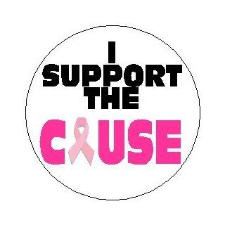 I SUPPORT THE CAUSE Large 2.25" Pinback Button ~ Breast Cancer Awareness Support: Everything Else