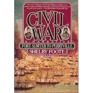 The Civil War: A Narrative: Volume 1: Fort Sumter to Perryville (Vintage Civil War Library): Shelby Foote: 9780394746234: Books