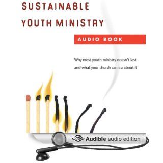 Sustainable Youth Ministry: Why Most Youth Ministry Doesn't Last and What Your Church Can Do About It (Audible Audio Edition): Mark DeVries: Books