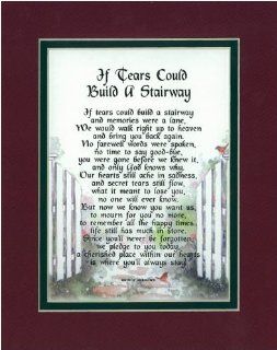 "If Tears Could Build A Stairway" Touching 8x10 Bereavement Gift, Double matted In Burgundy/Dark Green, And Enhanced With Watercolor Graphics. : Home Decor Gift Packages : Everything Else
