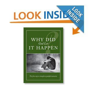 Why Did God Let It Happen?: Bill Gothard Ph.D.: Books