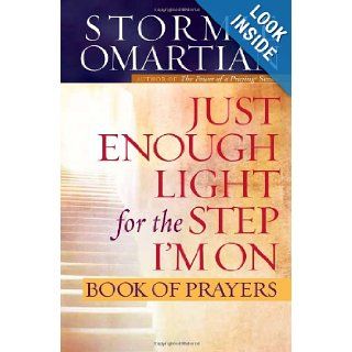 Just Enough Light for the Step I'm On Book of Prayers: Stormie Omartian: 9780736923910: Books