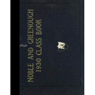 (Reprint) 1930 Yearbook: Noble & Greenough High School, Dedham, Massachusetts: 1930 Yearbook Staff of Noble & Greenough High School: Books