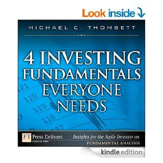 4 Investing Fundamentals Everyone Needs (FT Press Delivers Insights for the Agile Investor) eBook: Michael C. Thomsett: Kindle Store