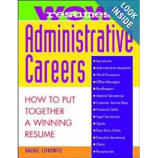 Wow! Resumes for Administrative Careers: How to Put Together A Winning Resume: Rachel Lefkowitz: 9780070371026: Books