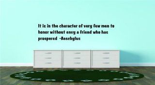 It is in the character of very few men to honor without envy a friend who has prospered  Aeschylus Famous Inspirational Life Quote   Picture Art Image Living Room Bedroom Home Decor Peel & Stick Sticker Graphic Design Vinyl Wall Decal, Size : 8 Inches 
