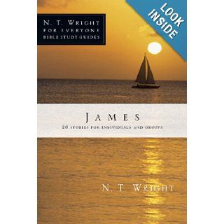 James (N. T. Wright for Everyone Bible Study Guides): N. T. Wright, Phyllis J. Le Peau: 9780830821969: Books