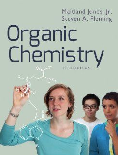 Organic Chemistry (Fifth Edition): Maitland Jones Jr., Steven A. Fleming: 9780393913033: Books