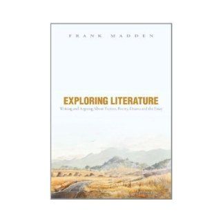 Exploring Literature Writing5th Fifth Edition byMadden: Madden: Books