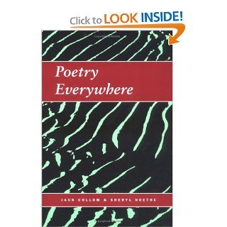 Poetry Everywhere: Teaching Poetry Writing in School and in the Community (9780915924981): Jack Collom, Sheryl Noethe: Books