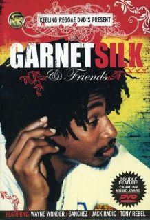 Garnett Silkand Friends: Garnet Silk, Wayne Wonder, Sanchez, Jack Radic, Tony Rebel: Movies & TV