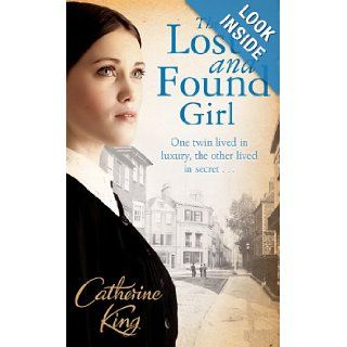 The Lost and Found Girl: Catherine King: 9781847443878: Books
