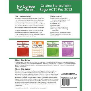 Getting Started With Sage ACT! Pro 2013: Indera Murphy: 9781935208228: Books