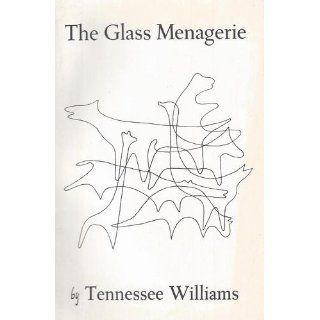 The Glass Menagerie: Tennessee Williams, Robert Bray: 9780811214049: Books