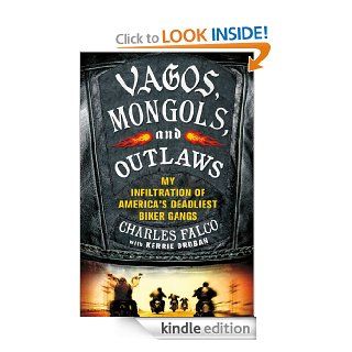 Vagos, Mongols, and Outlaws: My Infiltration of America's Deadliest Biker Gangs   Kindle edition by Charles Falco, Kerrie Droban. Biographies & Memoirs Kindle eBooks @ .