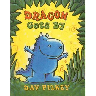 Dragon Gets by (Dragon Tales (Random House Paperback)): Dav Pilkey: 9780756983475:  Kids' Books
