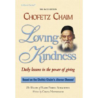 Loving Kindness: Daily Lessons in the Power of Giving (Artscroll): Fishel Schachter: 9781578197460: Books