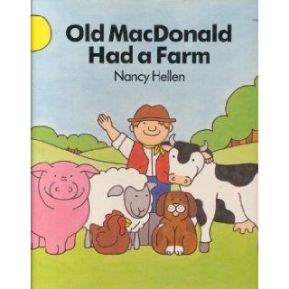 Old MacDonald Had a Farm: Nancy Hellen: 9780531058725: Books