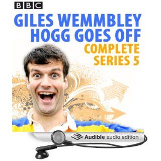 Giles Wemmbley Hogg Goes Off: Complete Series 5 (Audible Audio Edition): Marcus Brigstocke, Laura Solon: Books