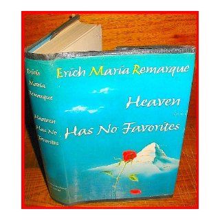 Heaven Has No Favorites: Erich Maria Remarque: Books