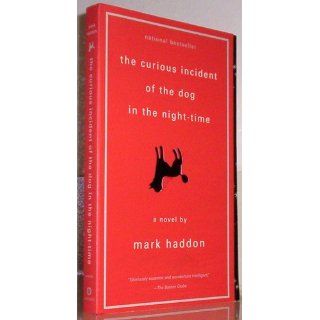 The Curious Incident of the Dog in the Night Time: Mark Haddon: 9781400032716: Books