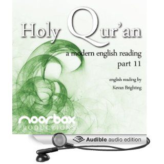 The Holy Qur'an   A Modern English Reading   Part 11: Chapter 10 (Audible Audio Edition): Noorbox Productions, Kevan Brighting: Books