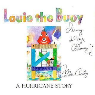 Louie the Buoy: Allain C. Andry, III, Tazewell S. Morton: 9780976832003:  Children's Books