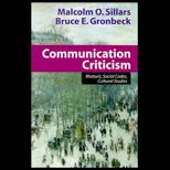 Communication Criticism : Rhetoric, Social Codes, Cultural Studies