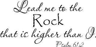 Psalm 61:2, Vinyl Wall Art, Lead Me to the Rock That Is Higher Than I: Everything Else