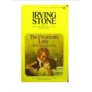 The President's Lady (Signet): Irving Stone: 9780451128249: Books