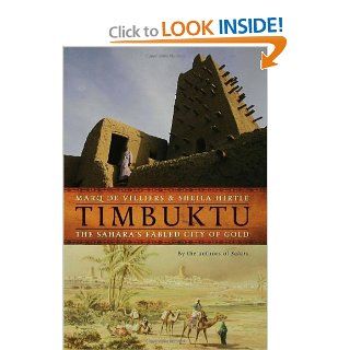 Timbuktu: The Sahara's Fabled City of Gold (9780802714978): Marq de Villiers, Sheila Hirtle: Books