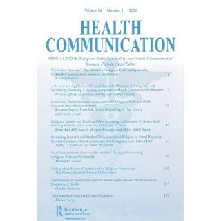 Religious Faith, Spirituality, and Health Communication: A Special Issue of Health Communication: Roxanne Parrott: 9780805895636: Books
