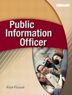 Public Information Officer: 9780131719231: Medicine & Health Science Books @