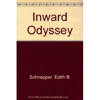 Inward Odyssey: Edith B. Schnapper: 9780042910154: Books
