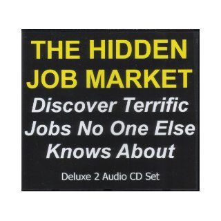 The Hidden Job Market: Discover Terrific Jobs No One Else Knows About (Deluxe 2 Audio CD Set): David R. Portney: 9780976987871: Books