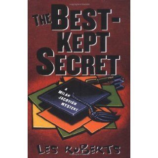 The Best Kept Secret: A Milan Jacovich Mystery (Milan Jacovich Mysteries): Les Roberts: 9780312204990: Books