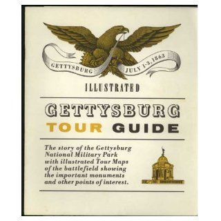 Gettysburg tour guide;: The story of the Gettysburg National Military Park, with illustrated tour maps of the battlefield showing the important monuments and other points of interest: Duane H Gifford: Books