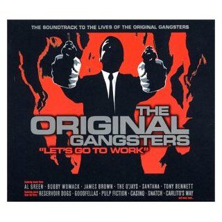 The Original Gangsters: Let's Go to Work: Music