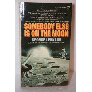 Somebody Else Is on the Moon: George leonard: 9780671812911: Books
