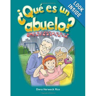 Qu es un abuelo? (What Makes a Grandparent) (Literacy, Language, and Learning) (Spanish Edition) Dona Rice 9781433321092 Books