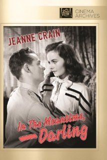 In the Meantime, Darling: Jeanne Crain, Frank Latimore and Eugene Pallette, Otto Preminger, Arthur Kober, Michael Uris: Movies & TV