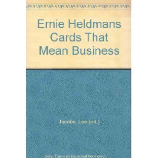 Ernie Heldman"s Cards That Mean Business: Lee (ed.) Jacobs: Books