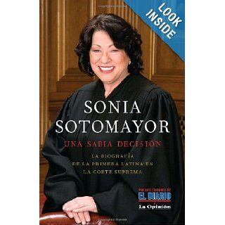 Sonia Sotomayor: Una sabia decisin (Vintage Espanol) (Spanish Edition): Mario Szichman: 9780307739995: Books