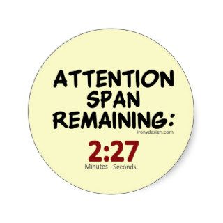 Attention Span Remaining: 2:27 Minutes Sticker