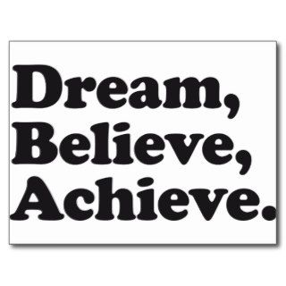 Dream Believe Achieve Postcard