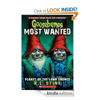 Goosebumps Most Wanted #1: Planet of the Lawn Gnomes   Kindle edition by R.L. Stine. Children Kindle eBooks @ .