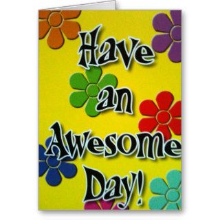 HAVE AN AWESOME DAY SISTER (BIRTHDAY) CARDS