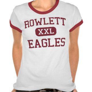 Rowlett   Eagles   High School   Rowlett Texas Shirt